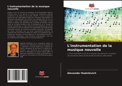 L'instrumentation de la musique nouvelle - Radvilovich, Alexander