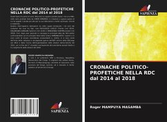 CRONACHE POLITICO-PROFETICHE NELLA RDC dal 2014 al 2018 - Mampuya Masamba, Roger