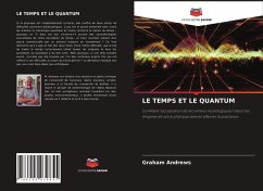 LE TEMPS ET LE QUANTUM - Andrews, Graham