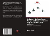 Industrie de la défense turque et Sous-secrétariat aux industries de la défense