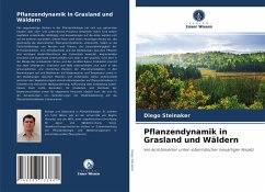 Pflanzendynamik in Grasland und Wäldern - Steinaker, Diego