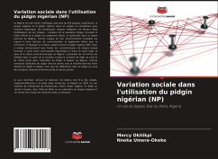 Variation sociale dans l'utilisation du pidgin nigérian (NP) - Okitikpi, Mercy;Umera-Okeke, Nneka