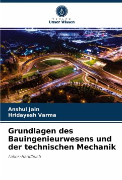 Grundlagen des Bauingenieurwesens und der technischen Mechanik - Jain, Anshul;Varma, Hridayesh