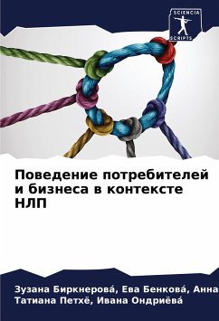 Powedenie potrebitelej i biznesa w kontexte NLP - Anna,, Zuzana Birknerowá, Ewa Benkowá,;Iwana Ondriöwá, Tatiana Pethö,