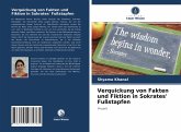 Verquickung von Fakten und Fiktion in Sokrates' Fußstapfen