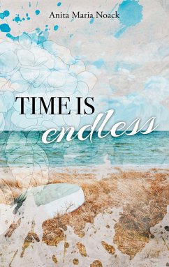 Time is endless - Noack, Anita Maria