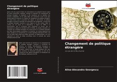 Changement de politique étrangère - Georgescu, Alina-Alexandra