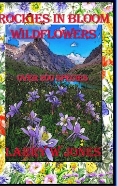 Rockies In Bloom - Wildflowers - Jones, Larry W