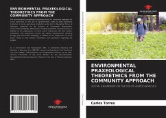 ENVIRONMENTAL PRAXEOLOGICAL THEORETHICS FROM THE COMMUNITY APPROACH - Torres, Carlos