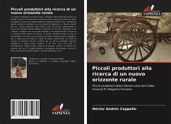 Piccoli produttori alla ricerca di un nuovo orizzonte rurale - Cappello, Héctor Andrés