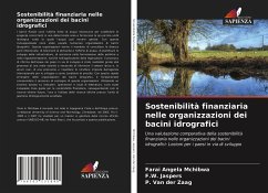 Sostenibilità finanziaria nelle organizzazioni dei bacini idrografici - Mchibwa, Farai Angela;Jaspers, F.W.;Van der Zaag, P.