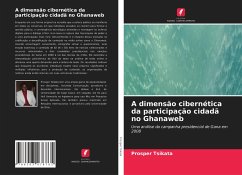 A dimensão cibernética da participação cidadã no Ghanaweb - Tsikata, Prosper