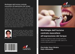 Morfologia dell'incisivo centrale mascellare all'espressione del torque - Kaur Bindra, Parvinder;Ahluwalia, Rajiv