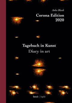 Corona Edition 2020 - Tagebuch in Kunst - Diary in art - Blank, Anka