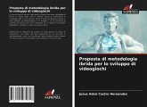 Proposta di metodologia ibrida per lo sviluppo di videogiochi