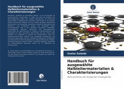 Handbuch für ausgewählte Halbleitermaterialien & Charakterisierungen - Solanki, Sneha