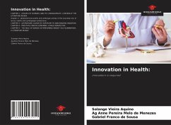 Innovation in Health: - Vieira Aquino, Solange;Pereira Melo de Menezes, Ag Anne;Franco de Sousa, Gabriel
