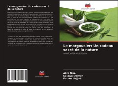 Le margousier: Un cadeau sacré de la nature - Nisa, Alim;Ashraf, Sajawal;Sajjad, Fatima