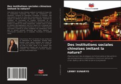 Des institutions sociales chinoises imitant la nature? - Sunaryo, Lenny