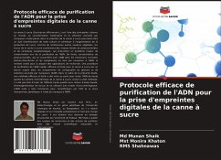 Protocole efficace de purification de l'ADN pour la prise d'empreintes digitales de la canne à sucre - Shaik, Md Munan;Monira Khaton, Mst;Shahnawas, RMS