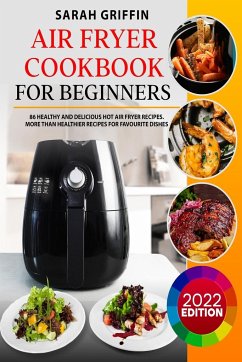 Air Fryer Cookbook for Beginners - Griffin, Sarah