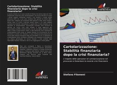 Cartolarizzazione: Stabilità finanziaria dopo la crisi finanziaria? - Filomeni, Stefano