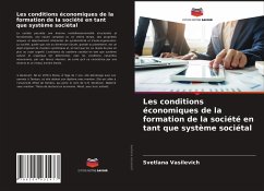 Les conditions économiques de la formation de la société en tant que système sociétal - Vasilevich, Svetlana