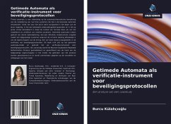 Getimede Automata als verificatie-instrument voor beveiligingsprotocollen - Külahçioglu, Burcu