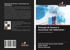 Principi di lavoro e sicurezza nei laboratori - Esmaeili Gouvarchin Ghaleh, Hadi;Amani, Hadis;Masoudi, Alireza