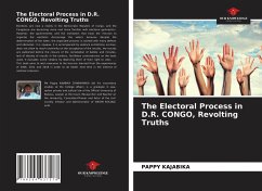 The Electoral Process in D.R. CONGO, Revolting Truths - Kajabika, Pappy