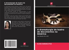 A dramaturgia do teatro de documentos na América - Daraklitsa, Elina