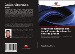 Propriétés optiques des ions d'impuretés dans les films de grenat - Vasilieva, Natalia