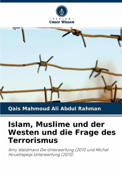 Islam, Muslime und der Westen und die Frage des Terrorismus - Abdul Rahman, Qais Mahmoud Ali