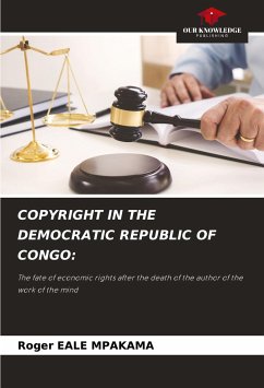 COPYRIGHT IN THE DEMOCRATIC REPUBLIC OF CONGO: - EALE MPAKAMA, Roger