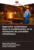 Approche systémique dans la modélisation et la recherche de procédés métalliques