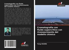 Cromatografia con fluido supercritico con riconoscimento del modello chimico - HUANG, Yang