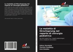 La malattia di Hirschsprung nel reparto di chirurgia pediatrica - Dembélé, Sékou;Coulibaly, Yacaria;Anadou, Issa