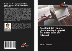 Problemi del regime giuridico degli oggetti dei diritti civili su Internet - Melikov, Umrillo