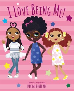 I Love Being Me! - Roe, Mechal Renee