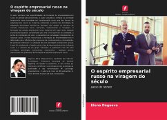 O espírito empresarial russo na viragem do século - Dagaeva, Elena