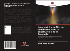 Juan José Nieto Gil : un subalterne dans la construction de la Colombie - IBALA BISSELO, Aubin