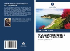 PFLANZENPHYSIOLOGIE ODER PHYTOBIOLOGIE - Banze, Christelle