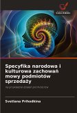Specyfika narodowa i kulturowa zachowa¿ mowy podmiotów sprzeda¿y