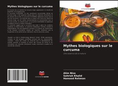 Mythes biologiques sur le curcuma - Nisa, Alim;Khalid, Sehrish;Rehman, Hamood