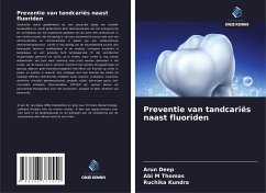 Preventie van tandcariës naast fluoriden - Deep, Arun;Thomas, Abi M;Kundra, Ruchika