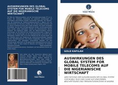 AUSWIRKUNGEN DES GLOBAL SYSTEM FOR MOBILE TELECOMS AUF DIE NIGERIANISCHE WIRTSCHAFT - Kafilah, Gold