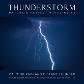 Calming Rain and Distant Thunder - Thunderstorm Nature Sounds Recording - for Meditation, Relaxation and Sleep - Nature's Perfect White Noise (MP3-Download)