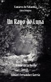Un Rayo de Luna (Cantares de Pallanthia, #1.4) (eBook, ePUB) Un Rayo de Luna (Cantares de Pallanthia, #1.4) (eBook, ePUB)