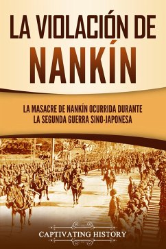 La violación de Nankín (eBook, ePUB) - History, Captivating