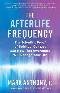 The Afterlife Frequency (eBook, ePUB) - Mark Anthony, Jd